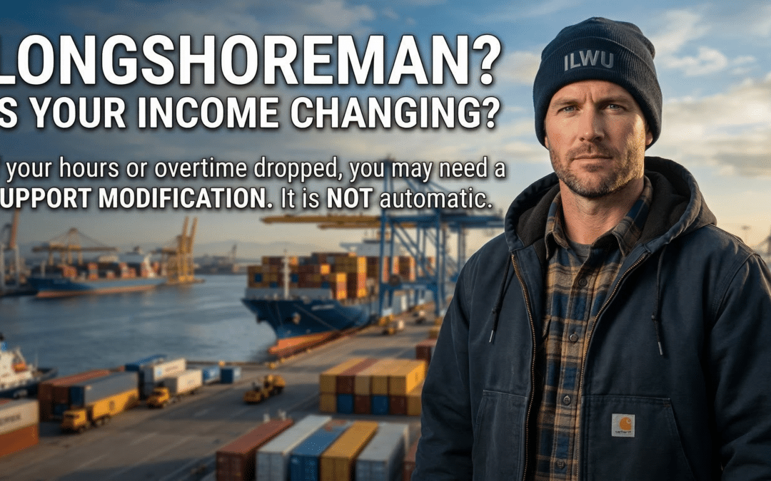 Support Modification for Longshoremen in California Divorce: What ILWU Members Need to Know